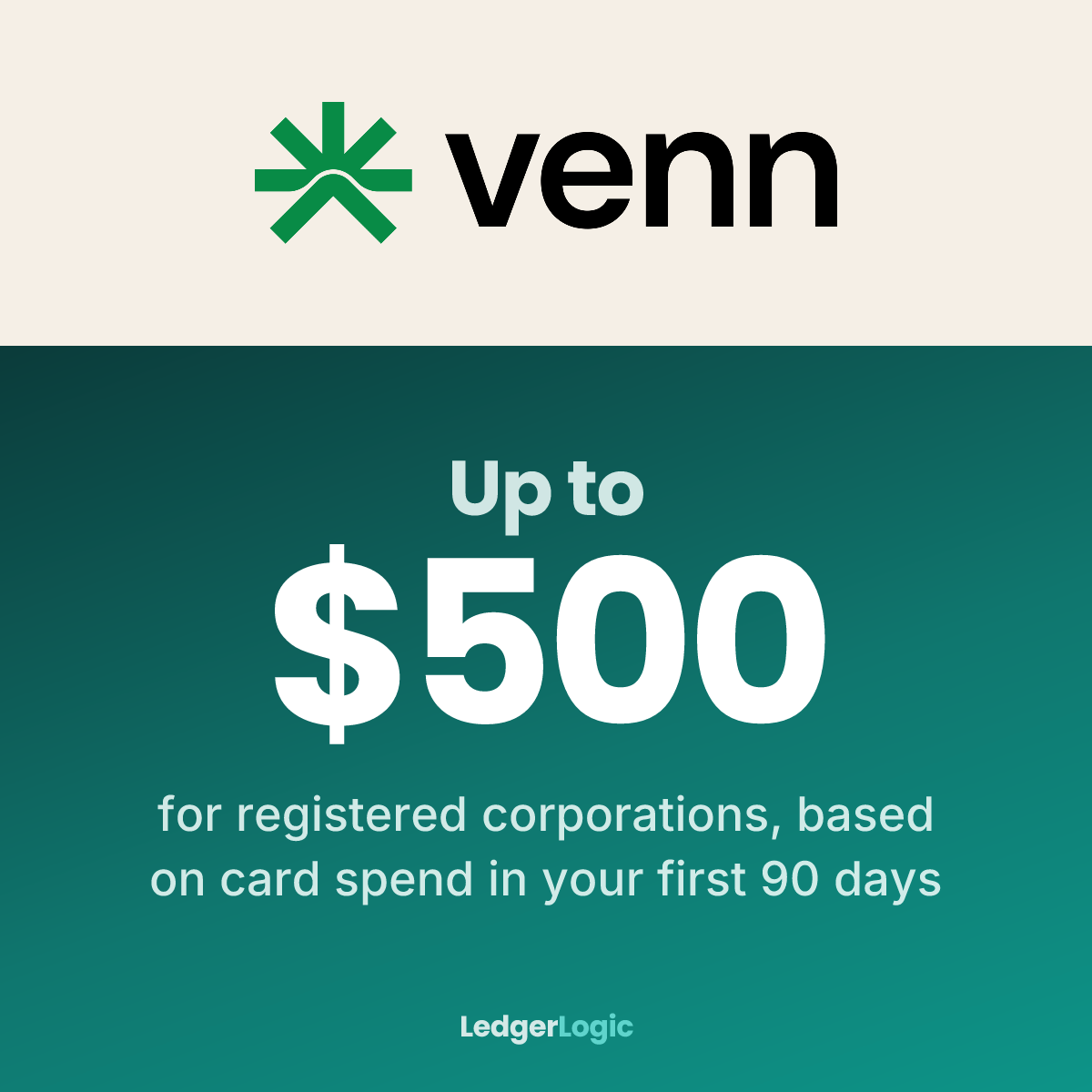 Venn promo: Up to $500 for registered corporations, based on card spend in your first 90 days