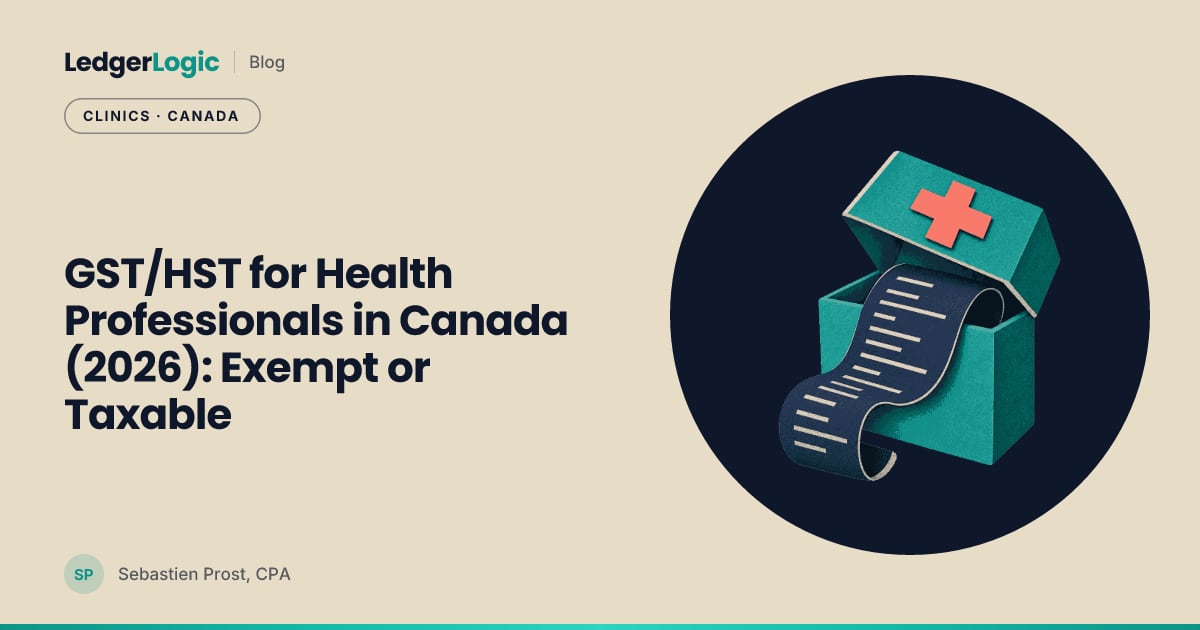 GST/HST for Health Professionals in Canada (2026): Exempt or Taxable